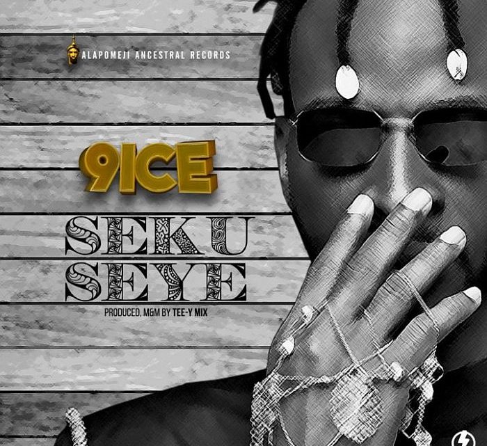 9ice “Seku Seye” Lyrics