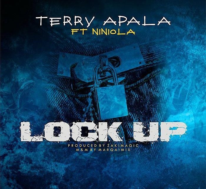 Terry Apala “Lock Up” Lyrics (feat. Niniola) Terry Apala “Lock Up” Lyrics (feat. Niniola)