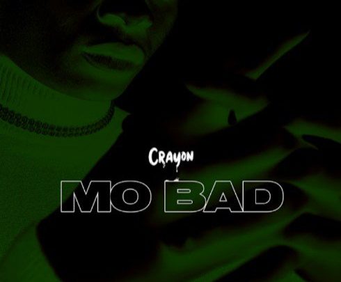 Crayon “Mo Bad” Lyrics