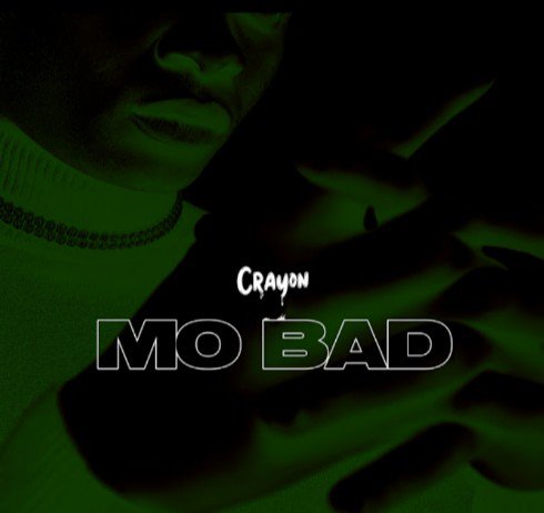 Mo Bad by Crayon