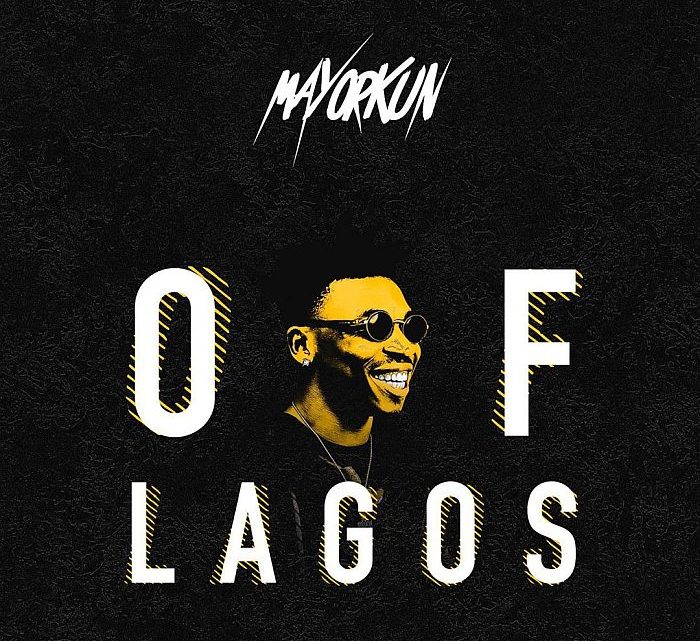 Mayorkun “Of Lagos” Lyrics Mayorkun “Of Lagos” Lyrics