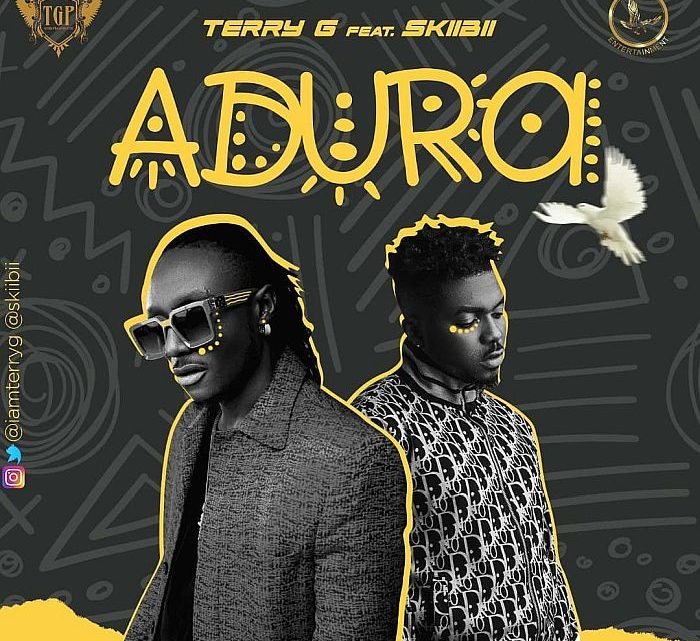Terry G “Adura” Lyrics (feat. Skiibii) Terry G “Adura” Lyrics (feat. Skiibii)