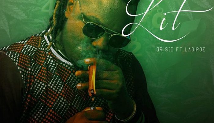 Dr Sid “Lit” Lyrics (feat. Ladipoe)