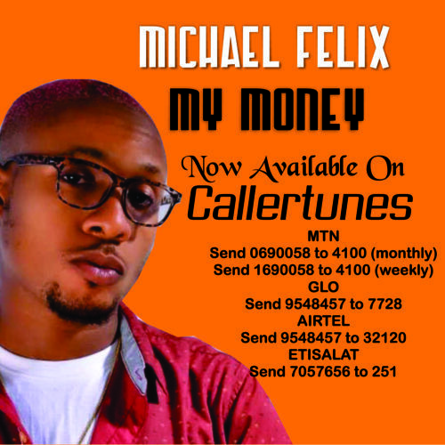 Michael Felix’s My Money Out Now On Callertunes