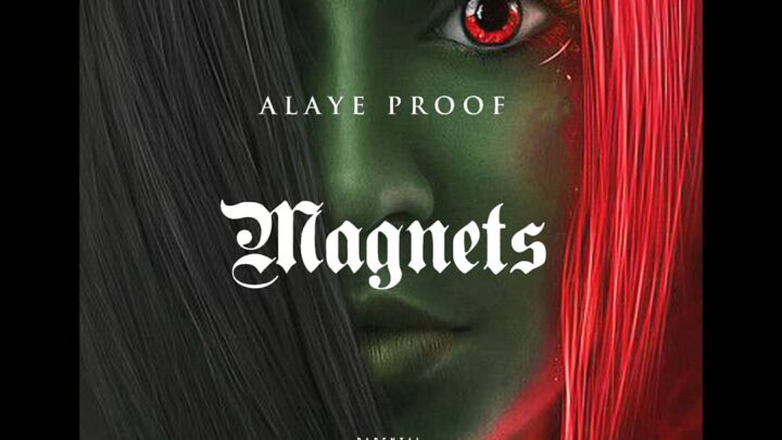 Alaye Proof Shines Bright in New Single ‘Magnets’ Produced By Denny Zee