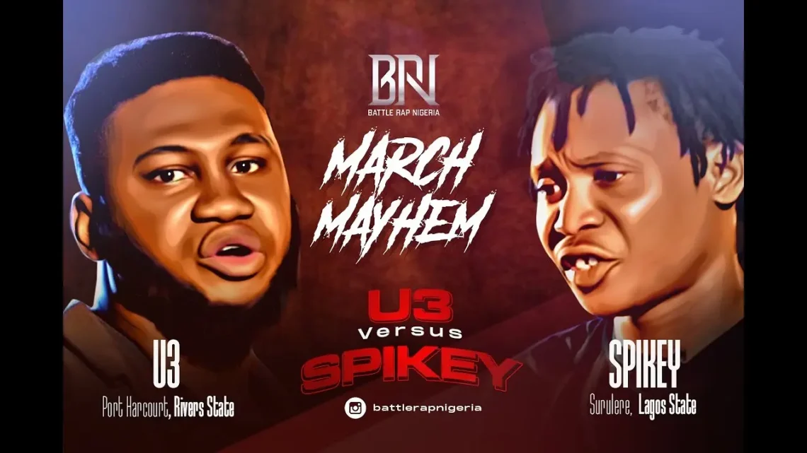 [Battle Rap Nigeria] U3 vs Spikey (March Mayhem)