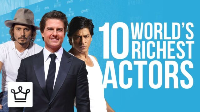 Top 10 Richest Actors In The World