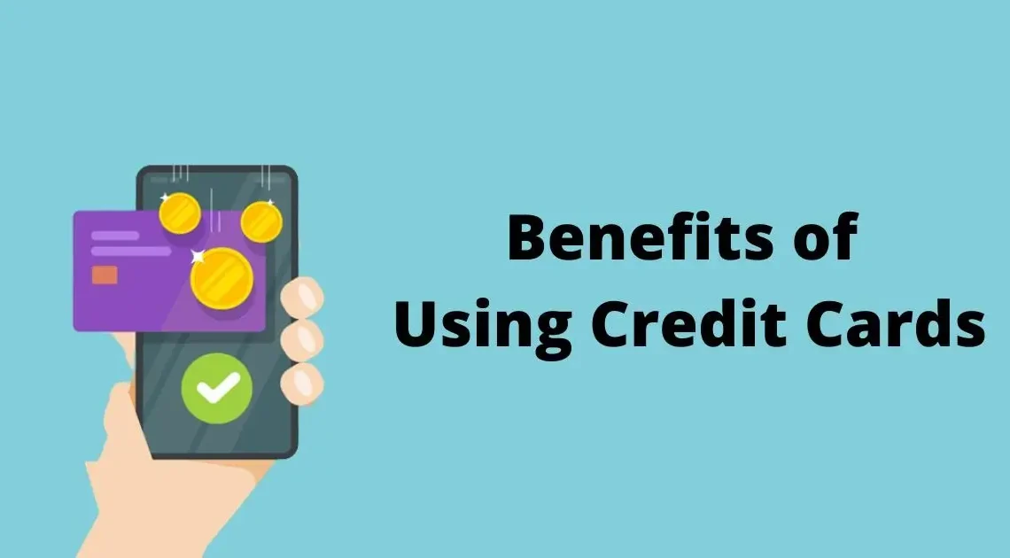 Advantages Of Credit Cards