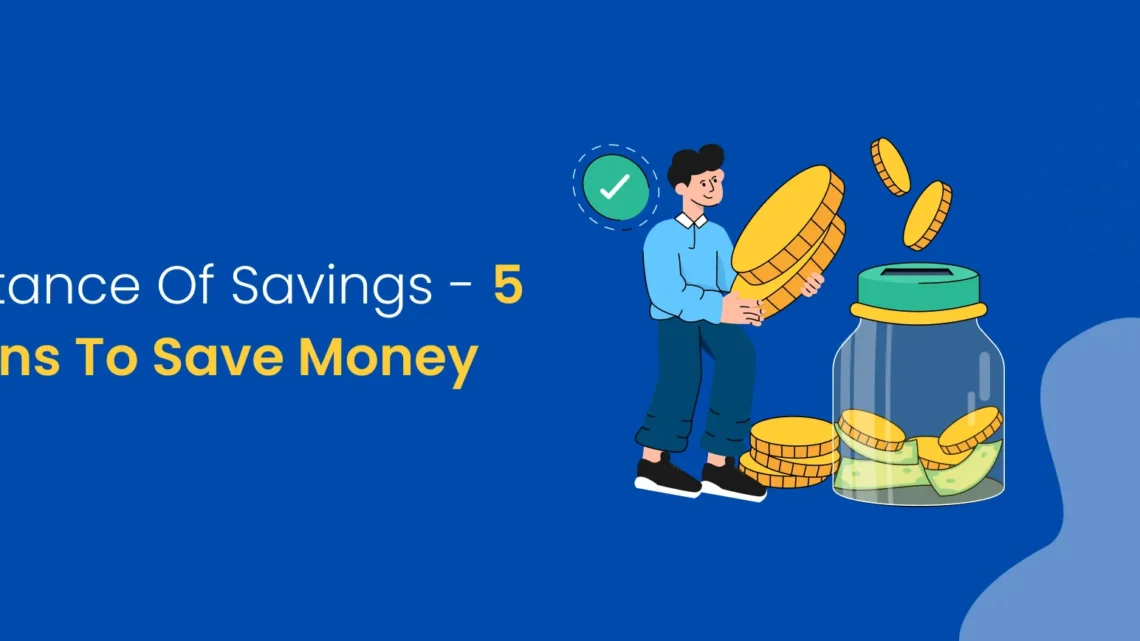 Five Vital Reasons To Save Money