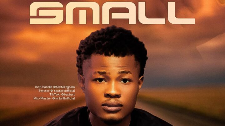 [Music] Texter T – Small Small