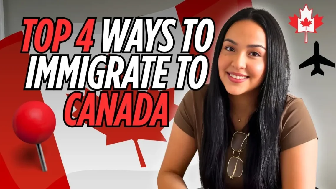 Easy ways to immigrate to Canada (Step by Step Guide)