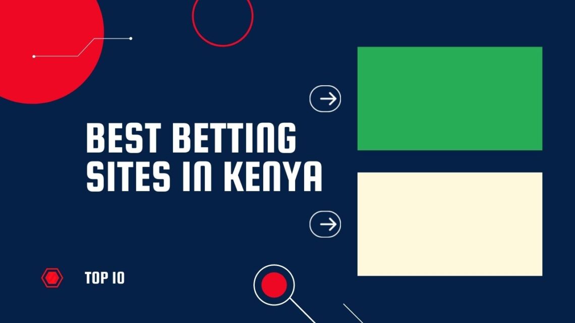 The Top 10 Betting Sites in Kenya The Top 10 Betting Sites in Kenya
