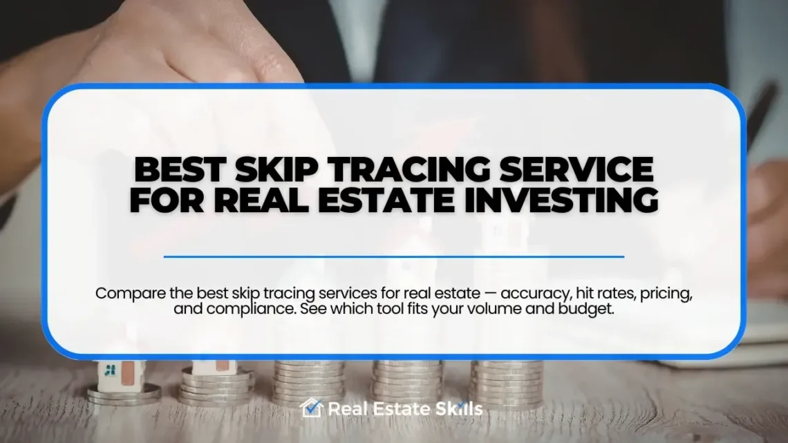 The Top Features to Look for in a Skip Tracing Service for Real Estate