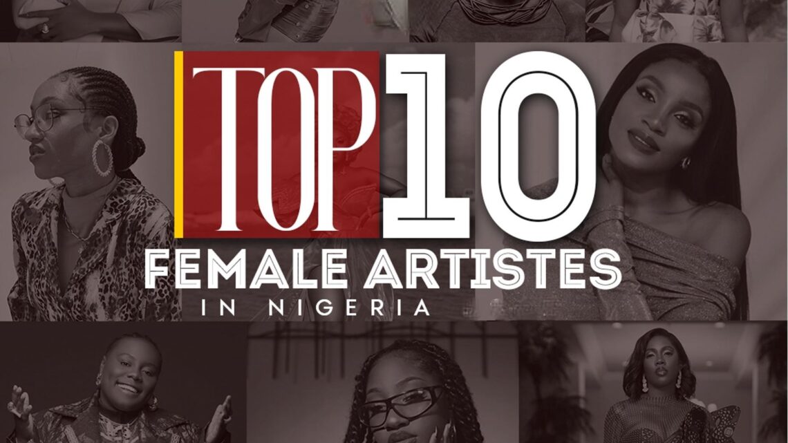 Unstoppable Finest: Nigeria’s Top 10 Female Music Artists