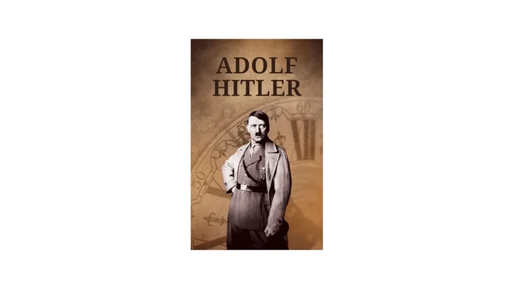 The Legacy of Adolf Hitler: A Dark Chapter in History