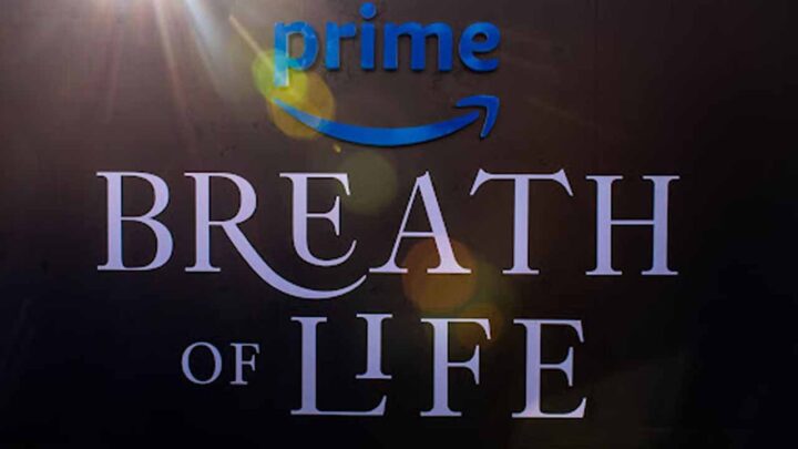 Transformative Tale: ‘Breath of Life’ Unveils on Prime Video