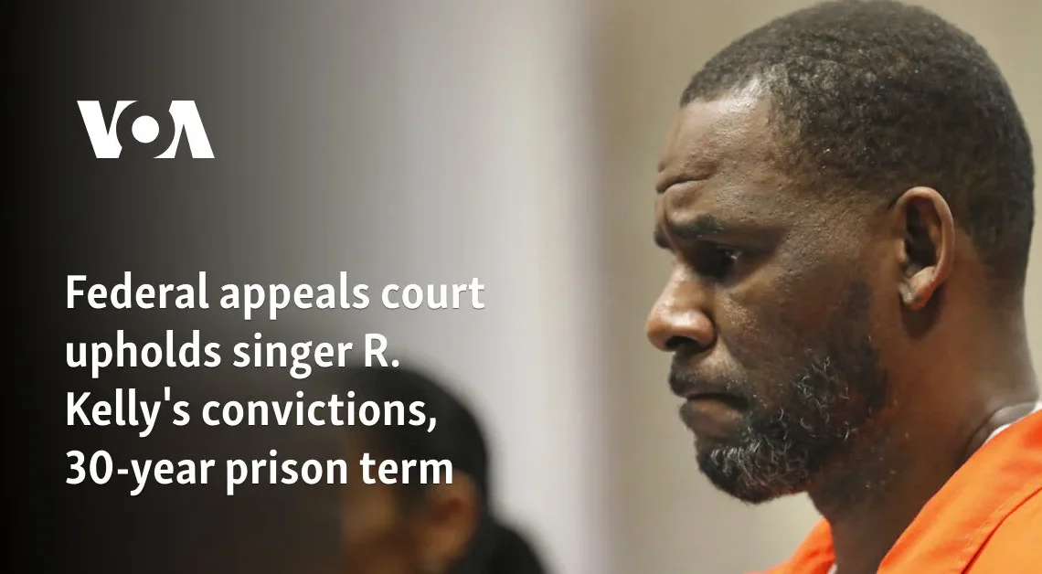 R Kelly Appeals 30-Year Sentence, Citing Legal Flaws
