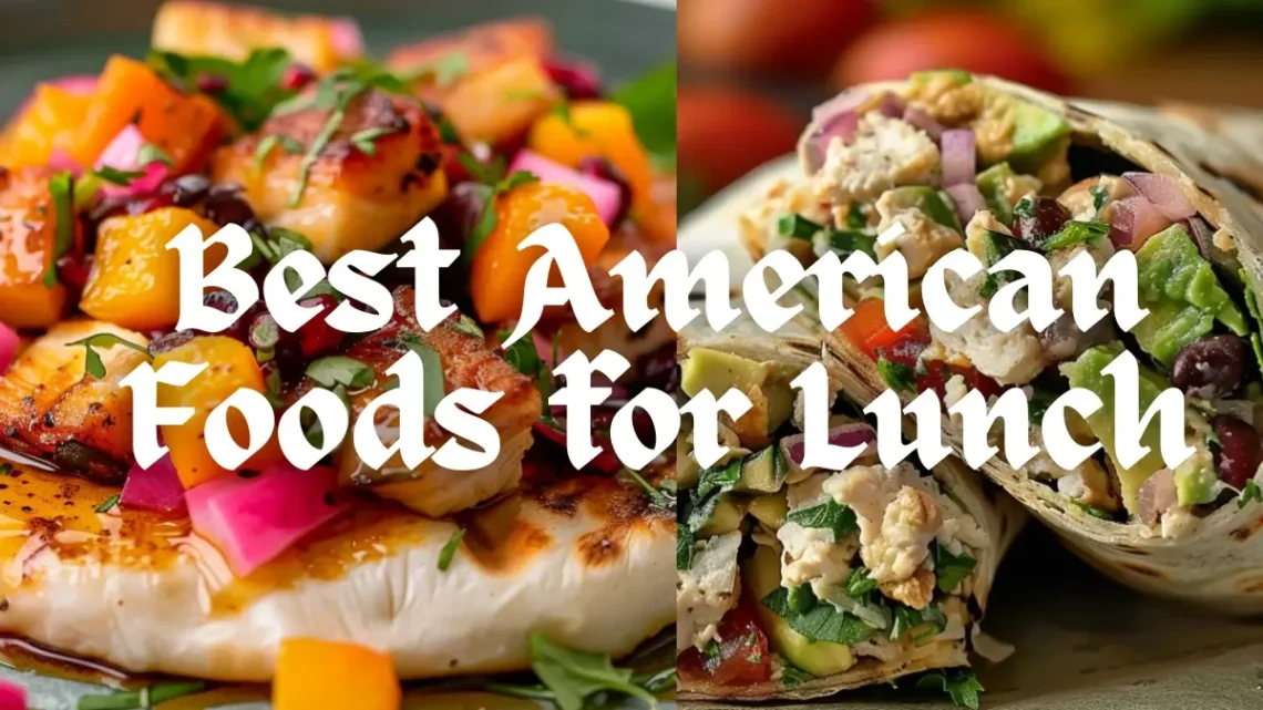Lunchtime Delights: Exploring the Diverse Flavors of American Lunch Foods