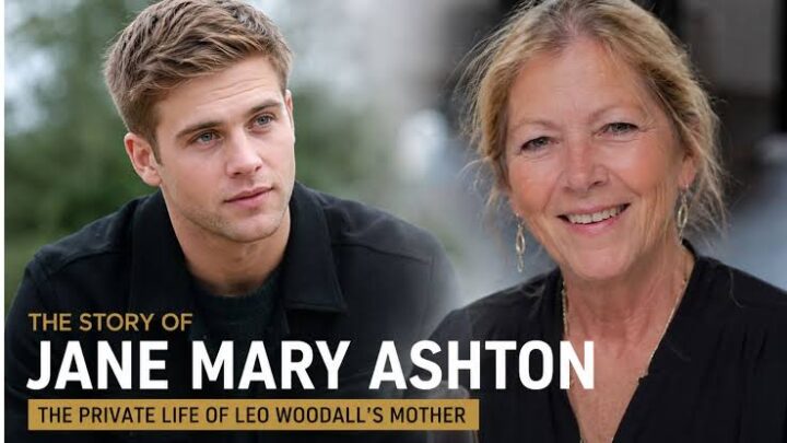Leo Woodall’s Mother, Jane Mary Ashton Biography: Net Worth, Husband, Age, Height, Children, Wikipedia, Occupation, Social Media