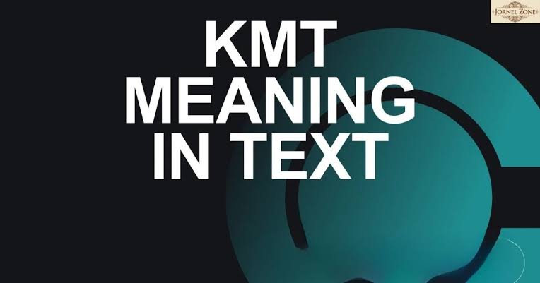 What Is the Meaning of ‘KMT’ in Digital Communication?