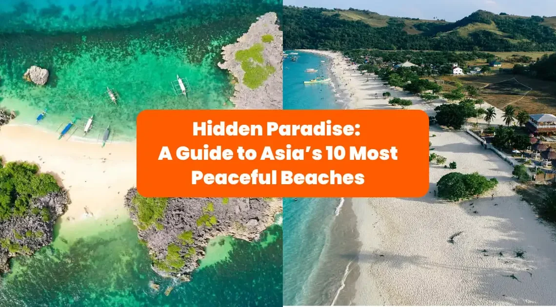 Hidden Paradises: Secret Beaches to Discover in Asia