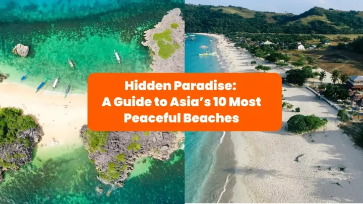 Hidden Paradises: Secret Beaches to Discover in Asia