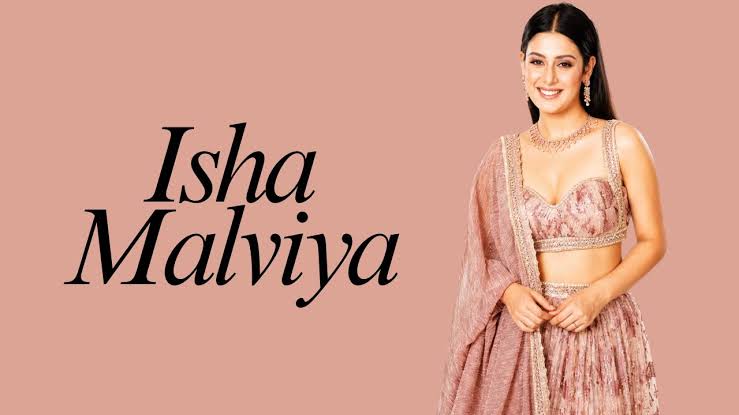 Isha Malviya Biography: Instagram, Age, Wikipedia, Movies, Husband, Net Worth, Parents, TV Shows