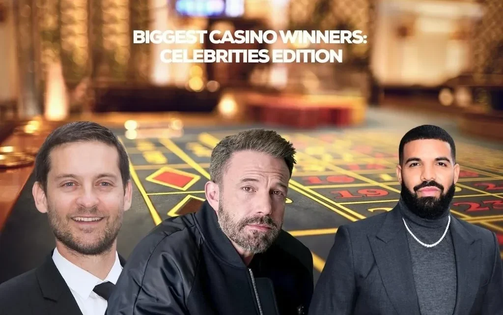 Top 5 Biggest Winnings of Celebrities in Casinos