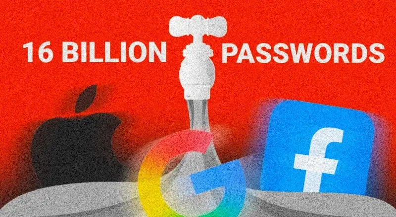 Massive Infostealer Attack Exposes 16 Billion Apple, Google, Facebook Logins