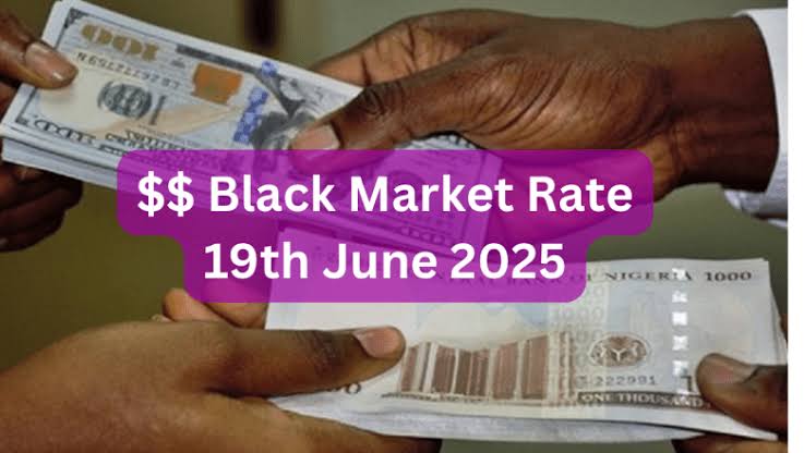 Aboki Naira to Dollar Black Market Exchange Rate Today, 19th June 2025