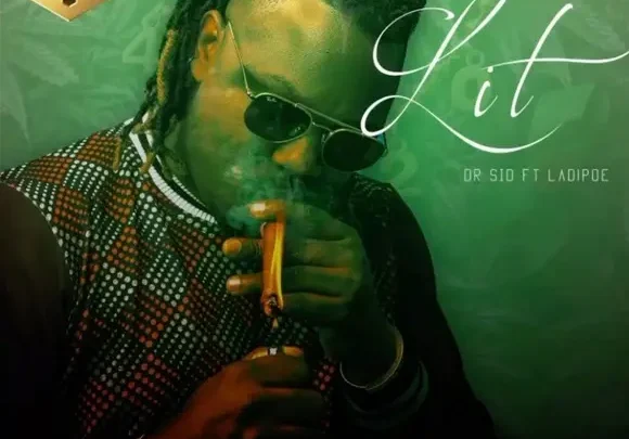 Dr Sid "Lit" Lyrics (feat. Ladipoe)