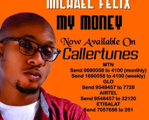 Michael Felix's My Money Out Now On Callertunes