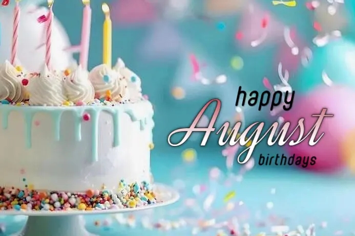 August Birthdays - Late Summer