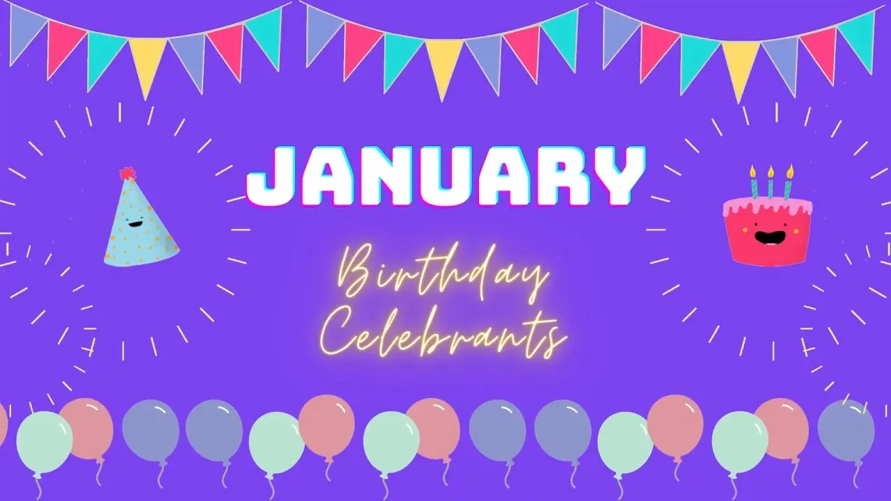 January Birthdays - New Year Celebrations