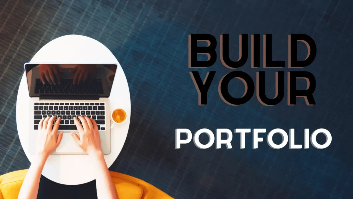 How to Build a Portfolio That Gets Responses When You Have No Experience